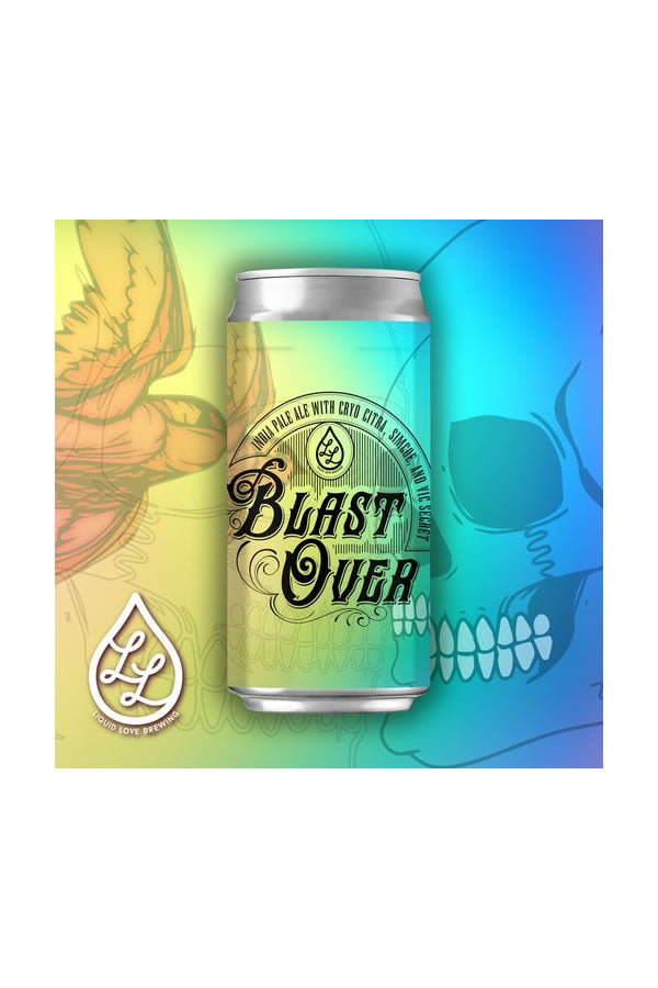 Liquid Love Blast Over