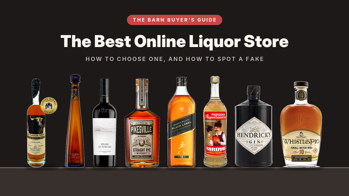 The Barn Buyer's Guide: how to choose the best online liquor store, with bourbon, tequila, wine, rye, scotch, slivovitz and gin on a shelf