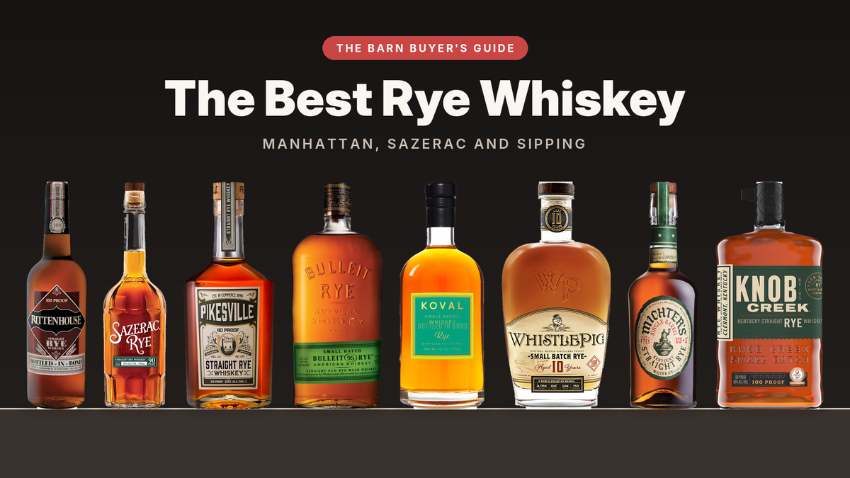 The Barn Buyer's Guide: Rittenhouse, Sazerac, Pikesville, Bulleit, KOVAL Bottled in Bond, WhistlePig 10 Year, Michter's US*1 and Knob Creek rye whiskey
