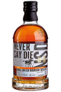 Never Say Die Bourbon