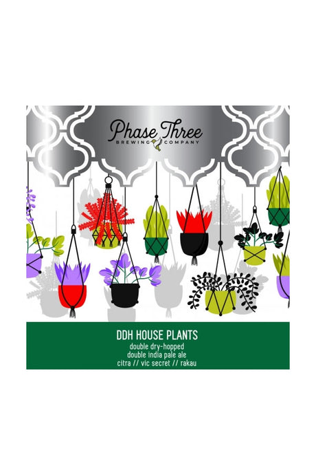 Phase Three DDH House of Plants